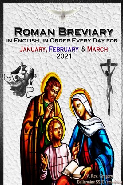 The Roman Breviary in English, in Order, Every Day for January, February, March 2021