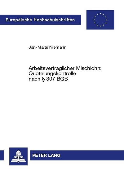 Arbeitsvertraglicher Mischlohn: Quotelungskontrolle nach § 307 BGB