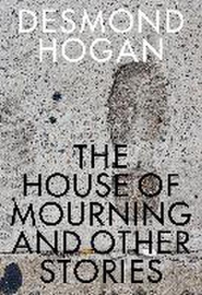 The House of Mourning and Other Stories