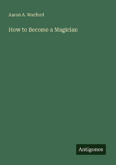 How to Become a Magician