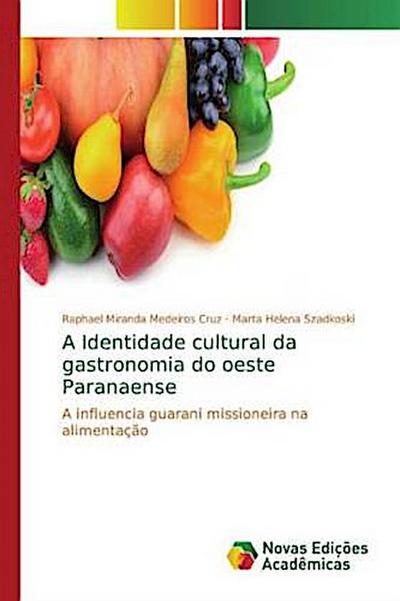 A Identidade cultural da gastronomia do oeste Paranaense