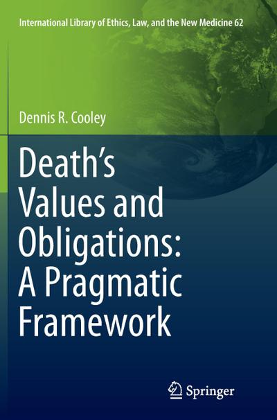 Death¿s Values and Obligations: A Pragmatic Framework