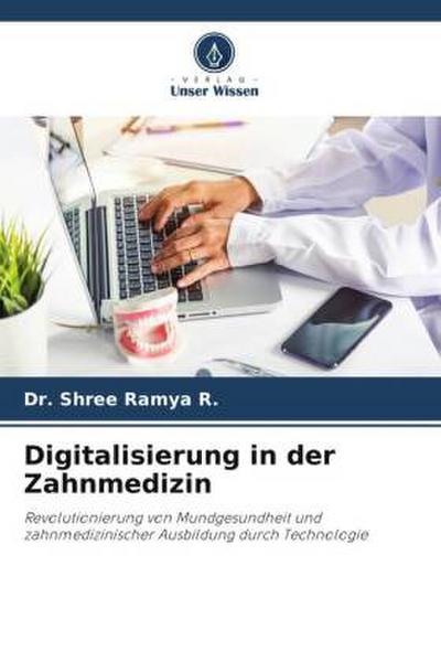 Digitalisierung in der Zahnmedizin