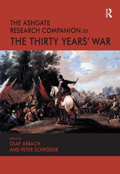 The Ashgate Research Companion to the Thirty Years’ War