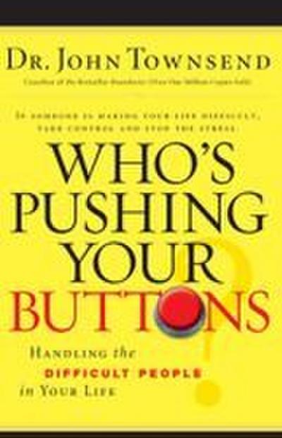 Who’s Pushing Your Buttons?