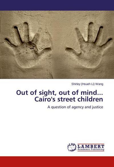 Out of sight, out of mind...Cairo’s street children