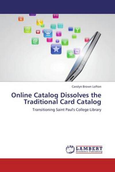 Online Catalog Dissolves the Traditional Card Catalog