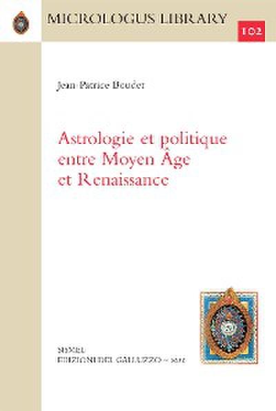 Astrologie et politique entre Moyen Âge et Renaissance