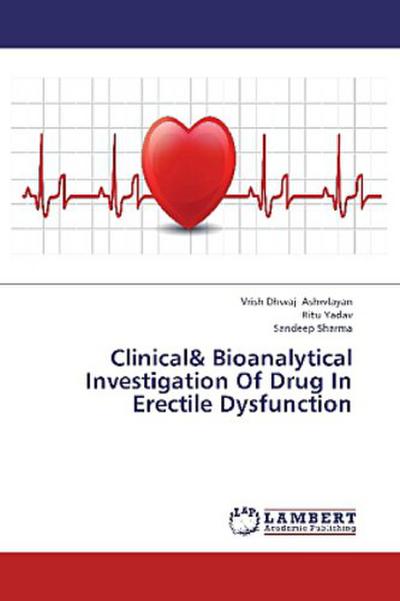 Clinical& Bioanalytical Investigation Of Drug In Erectile Dysfunction