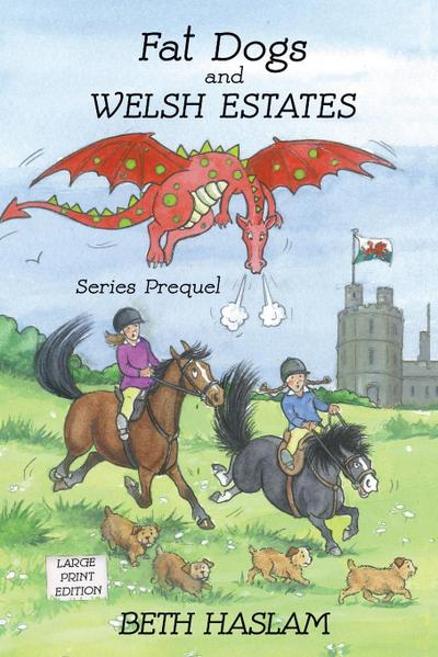 Fat Dogs and Welsh Estates ~ LARGE PRINT
