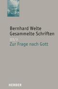 Gesammelte Schriften Bernhard Welte Gesammelte Schriften
