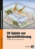 30 Spiele zur Sprachförderung für Kindergarten und