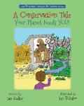 A Conservation Tale - Your Planet Needs You!