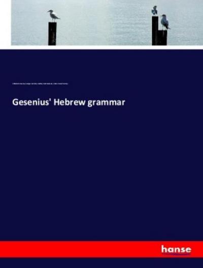 Gesenius’ Hebrew grammar