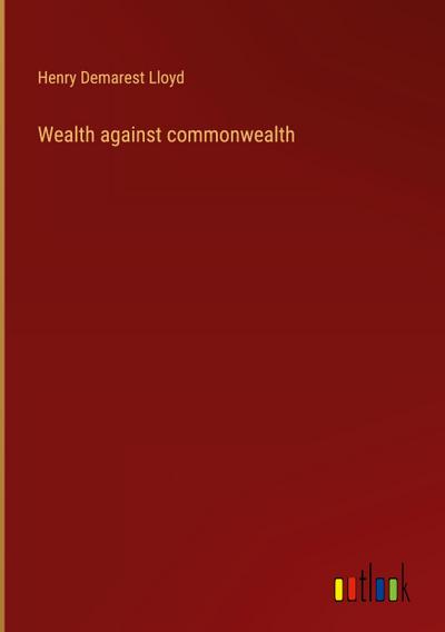 Wealth against commonwealth