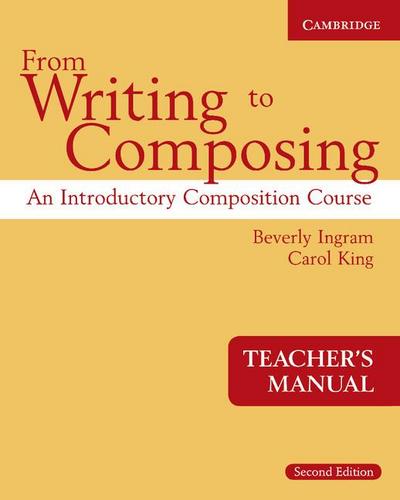 From Writing to Composing Teacher’s Manual
