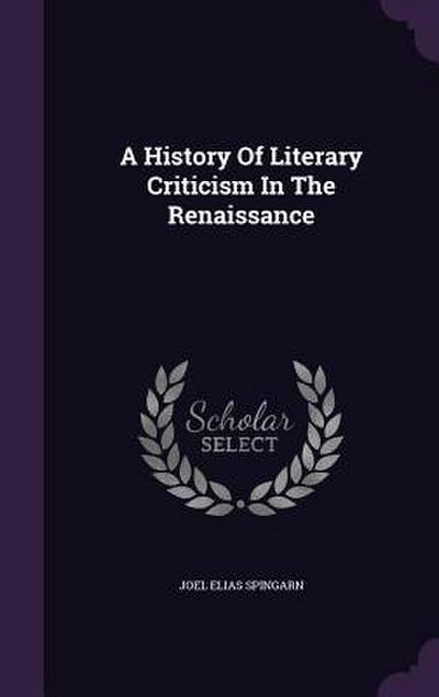 A History Of Literary Criticism In The Renaissance