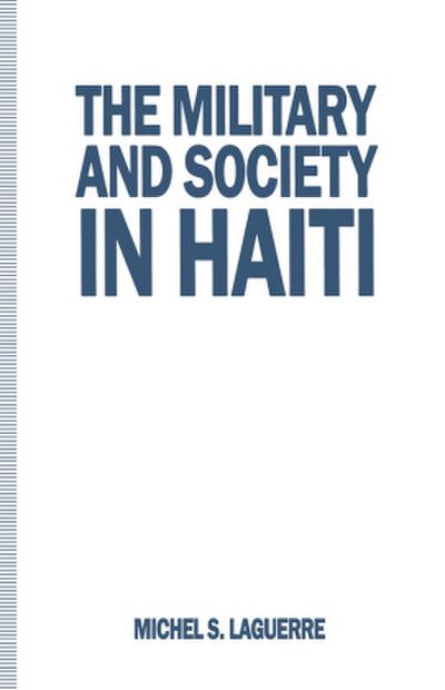 The Military and Society in Haiti