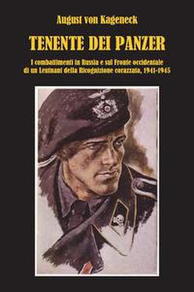 Kageneck, A: Tenente dei panzer. I combattimenti in Russia e