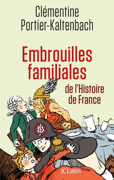 Embrouilles familiales de l’histoire de France