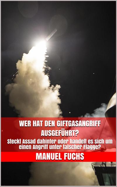 Wer hat den Giftgasangriff ausgeführt?