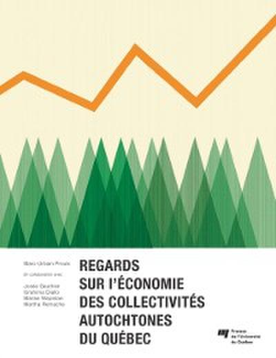 Regards sur l’’économie des collectivités autochtones du Québec