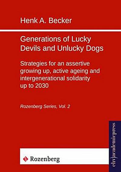 Generations of Lucky Devils and Unlucky Dogs