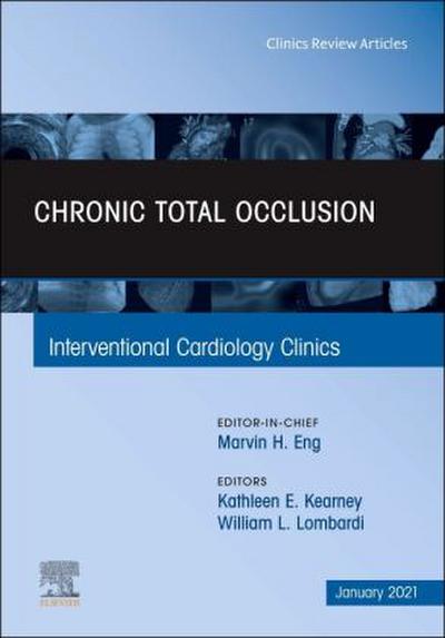 Chronic Total Occlusion, an Issue of Interventional Cardiology Clinics