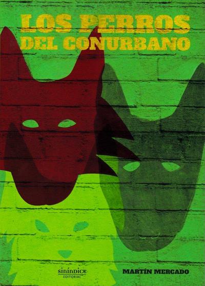 Mercado, M: Perros del conurbano