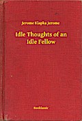 Idle Thoughts of an Idle Fellow