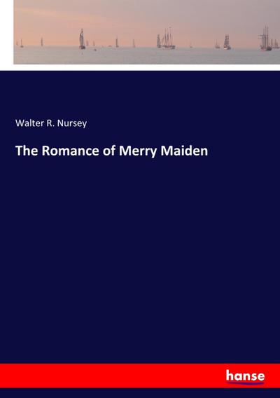 The Romance of Merry Maiden