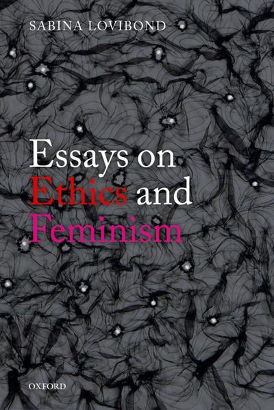 Essays on Ethics and Feminism