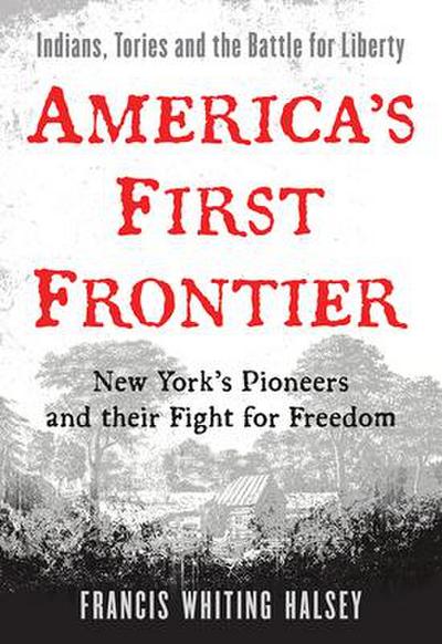 Halsey, F: America’s First Frontier