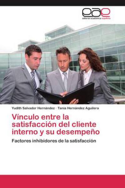 Vínculo entre la satisfacción del cliente interno y su desempeño