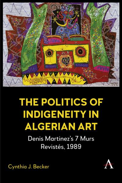 The Politics of Indigeneity in Algerian Art