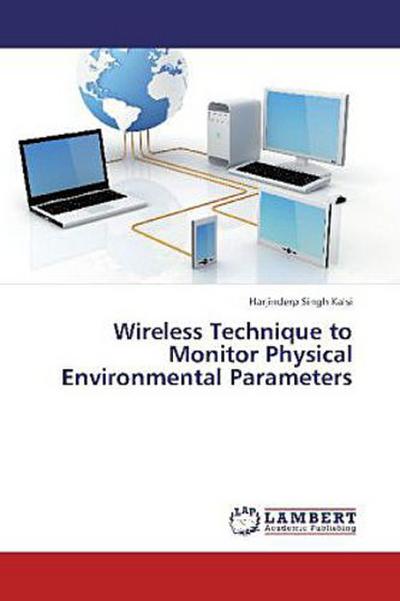 Wireless Technique to Monitor Physical Environmental Parameters