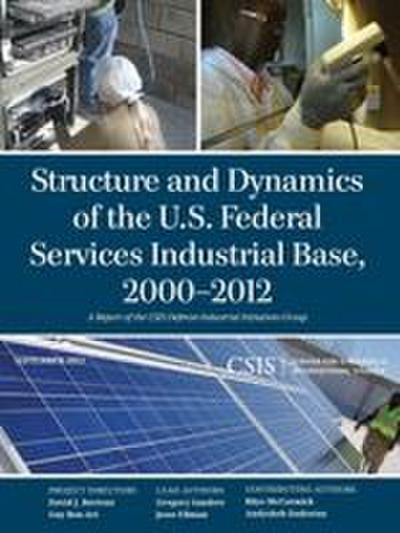 Structure and Dynamics of the U.S. Federal Services Industrial Base, 2000-2012