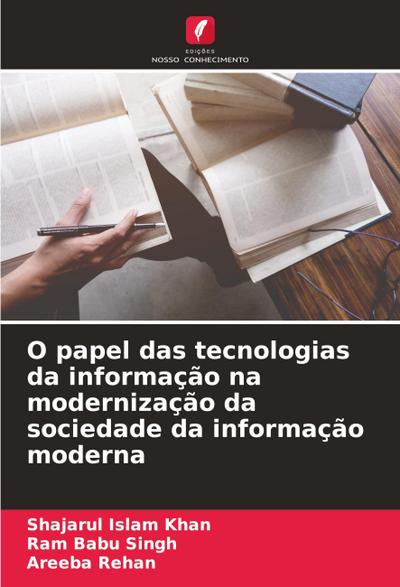 O papel das tecnologias da informação na modernização da sociedade da informação moderna