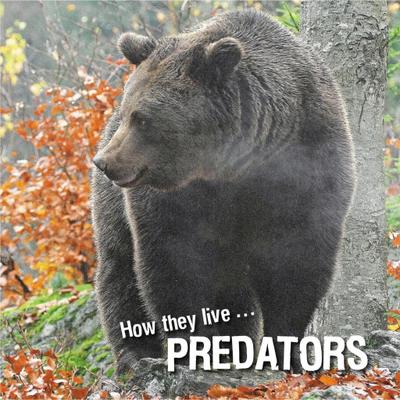 How they live... Predators