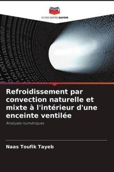 Refroidissement par convection naturelle et mixte à l’intérieur d’une enceinte ventilée