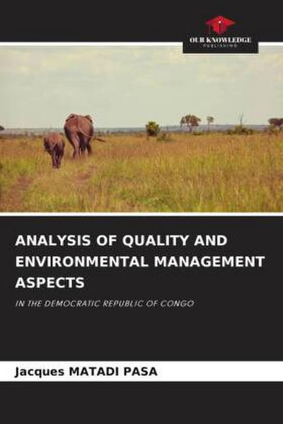 ANALYSIS OF QUALITY AND ENVIRONMENTAL MANAGEMENT ASPECTS
