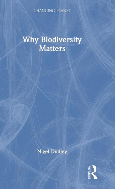 Why Biodiversity Matters
