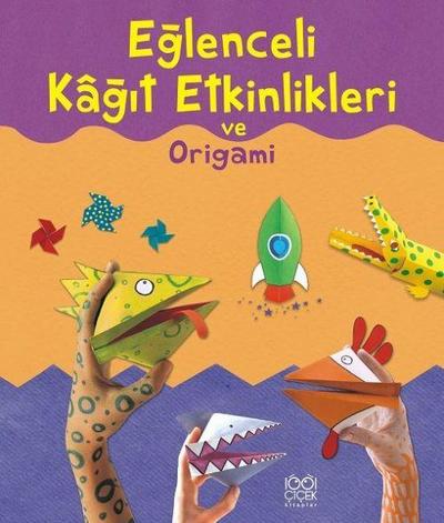 Eglenceli Kagit Etkinlikleri ve Origami