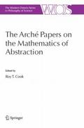 The Arché Papers on the Mathematics of Abstraction