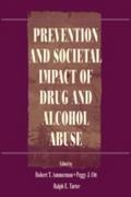 Prevention and Societal Impact of Drug and Alcohol