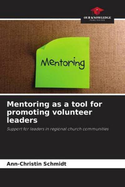 Mentoring as a tool for promoting volunteer leaders