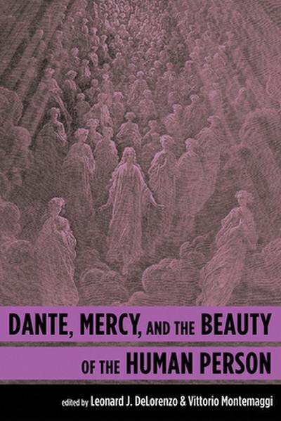 Dante, Mercy, and the Beauty of the Human Person