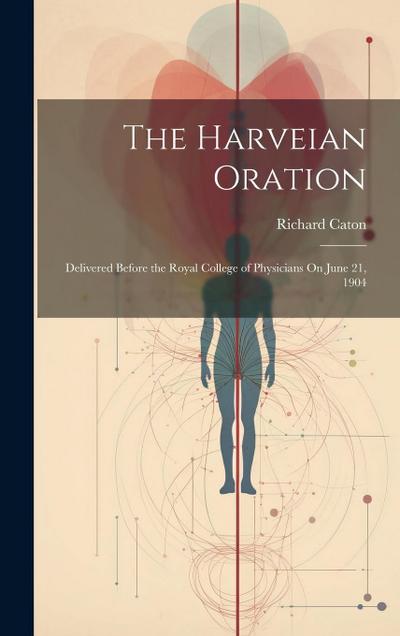 The Harveian Oration