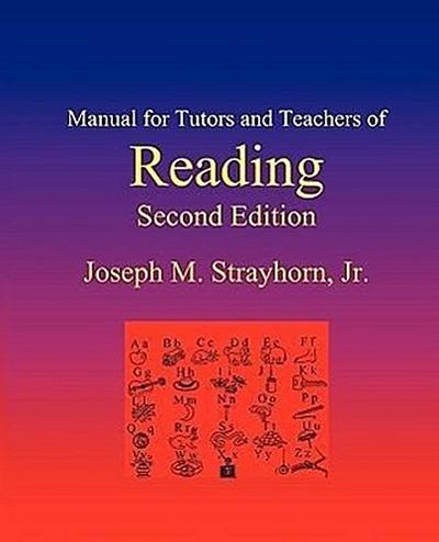 Manual for Tutors and Teachers of Reading: Second Edition
