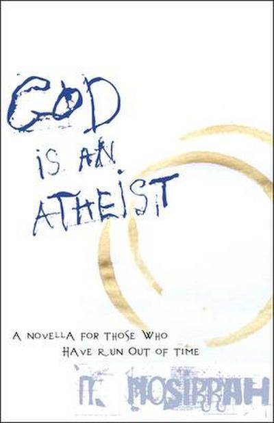 God Is an Atheist